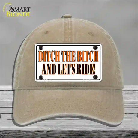 Ditch The Bitch Novelty License Plate Hat Unconstructed Cotton / Khaki