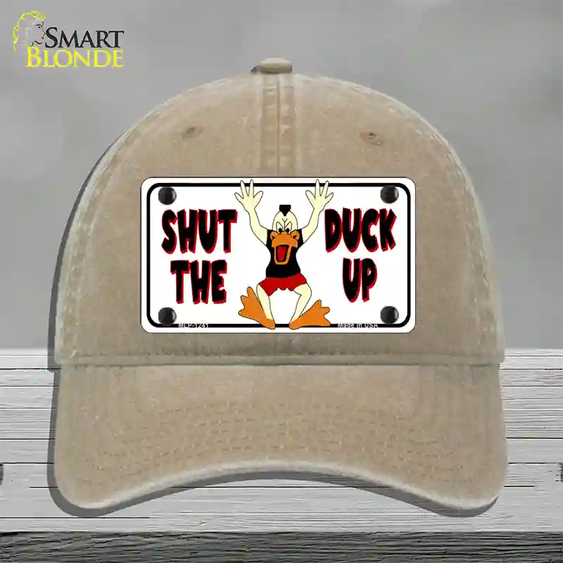 Shut The Duck Up Novelty License Plate Hat Unconstructed Cotton / Khaki