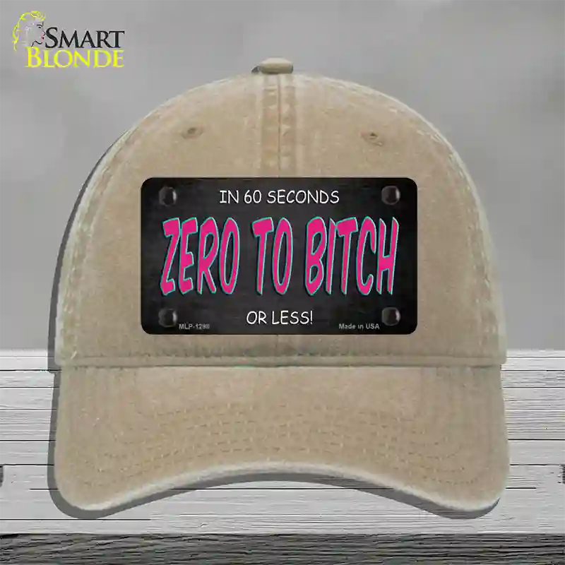 Zero To Bitch Novelty License Plate Hat Unconstructed Cotton / Khaki