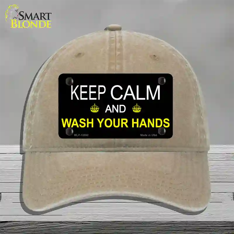 Keep Calm Wash Your Hands Novelty License Plate Hat Tag Unconstructed Cotton / Khaki