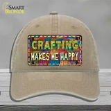 Crafting Makes Me Happy Novelty License Plate Hat Tag Unconstructed Cotton / Khaki