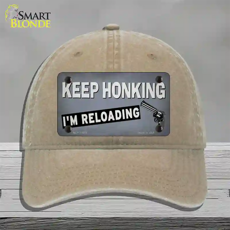 Keep Honking Reloading Novelty License Plate Hat Tag Unconstructed Cotton / Khaki