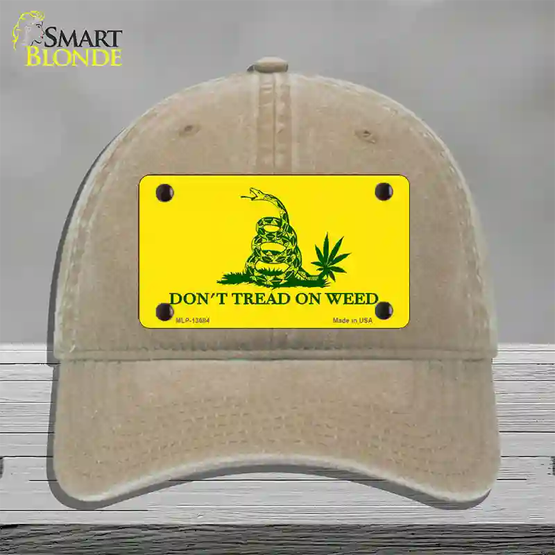 Dont Tread On Weed Novelty License Plate Hat Tag Unconstructed Cotton / Khaki