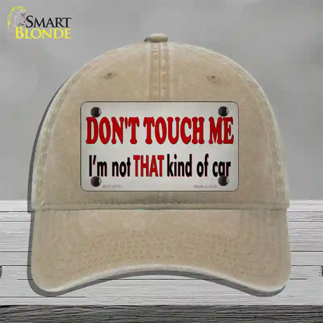 Dont Touch Me Novelty License Plate Hat Tag Unconstructed Cotton / Khaki