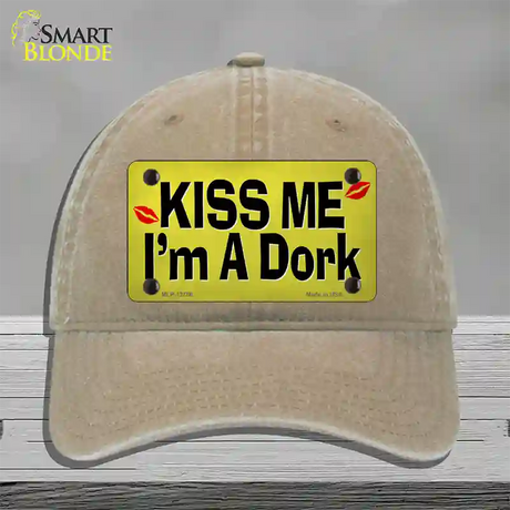 Kiss Me Im A Dork Novelty License Plate Hat Tag Unconstructed Cotton / Khaki