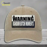 Random Bitch Moment Novelty License Plate Hat Tag Unconstructed Cotton / Khaki