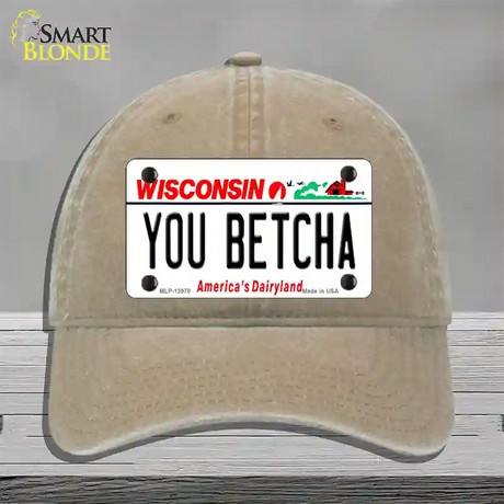 You Betcha Wisconsin Novelty License Plate Hat Tag Unconstructed Cotton / Khaki