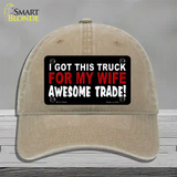 Trade Truck For My Wife Novelty License Plate Hat Unconstructed Cotton / Khaki