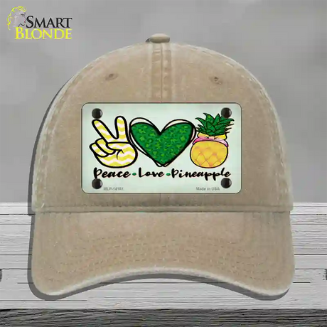 Peace Love Pineapple Novelty License Plate Hat Unconstructed Cotton / Khaki