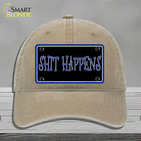 Shit Happens Novelty License Plate Hat Unconstructed Cotton / Khaki