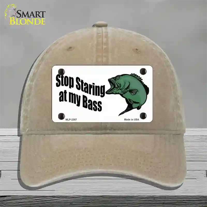 Stop Staring At My Bass Novelty License Plate Hat Unconstructed Cotton / Khaki