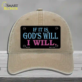 If Its Gods Will Novelty License Plate Hat Unconstructed Cotton / Khaki