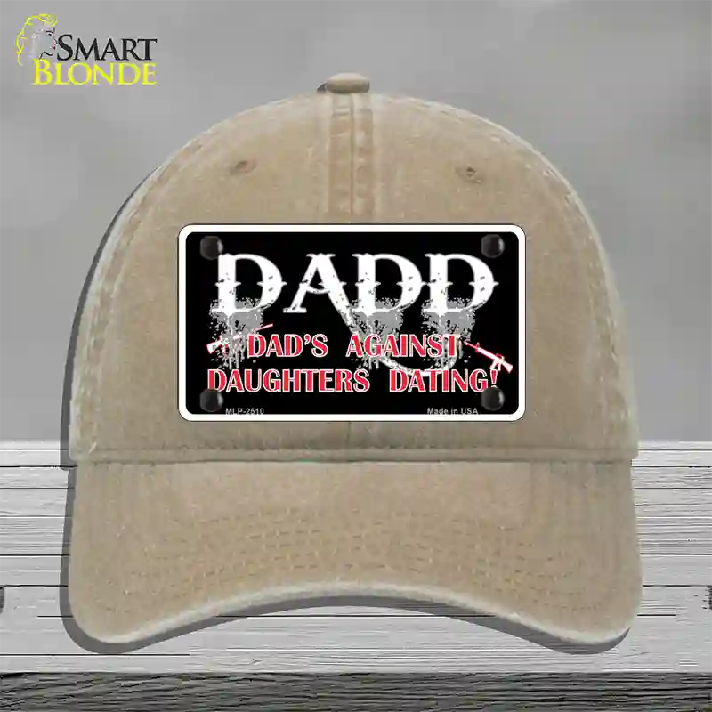 Dads Against Daughters Dating Novelty License Plate Hat Unconstructed Cotton / Khaki