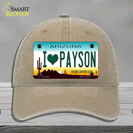 I Love Payson Arizona Novelty License Plate Hat Unconstructed Cotton / Khaki