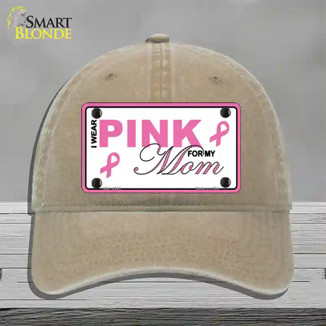 Pink For My Mom Novelty License Plate Hat Unconstructed Cotton / Khaki