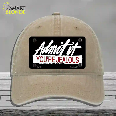 Admit It Your Jealous Novelty License Plate Hat Unconstructed Cotton / Khaki