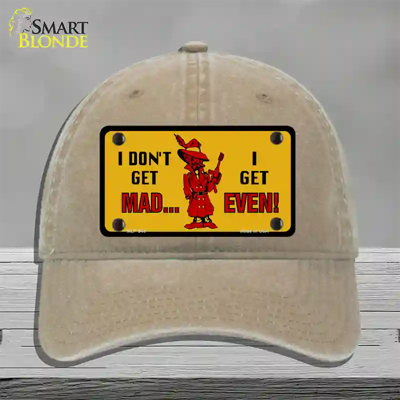 Dont Get Mad Novelty License Plate Hat Unconstructed Cotton / Khaki