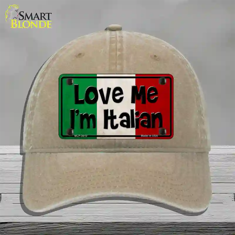 Love Me Im Italian Novelty License Plate Hat Unconstructed Cotton / Khaki