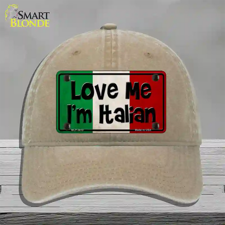 Love Me Im Italian Novelty License Plate Hat Unconstructed Cotton / Khaki