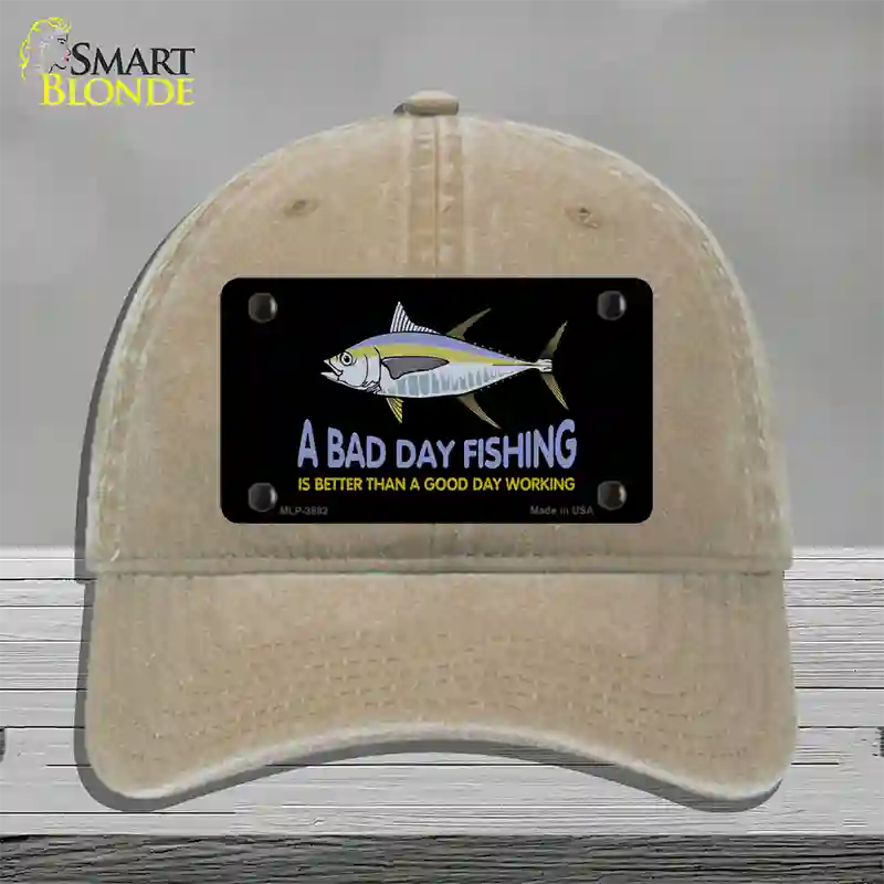 A Bad Day Fishing Novelty License Plate Hat Unconstructed Cotton / Khaki