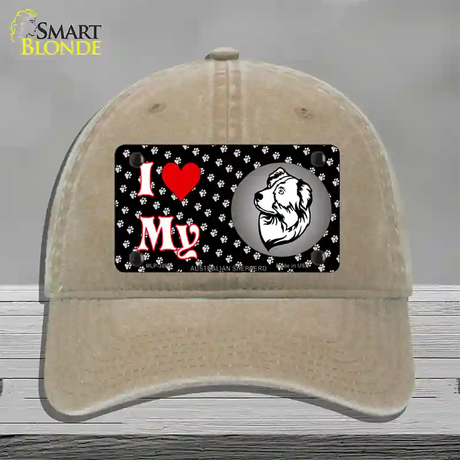 I Love My Australian Shepherd Novelty License Plate Hat Unconstructed Cotton / Khaki
