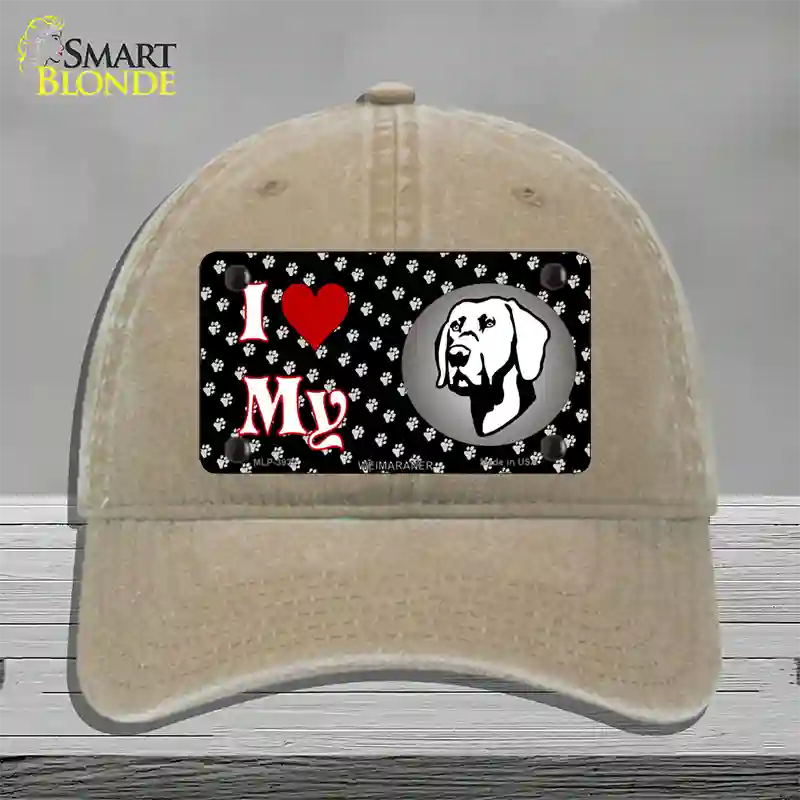 I Love My Weimaraner Novelty License Plate Hat Unconstructed Cotton / Khaki