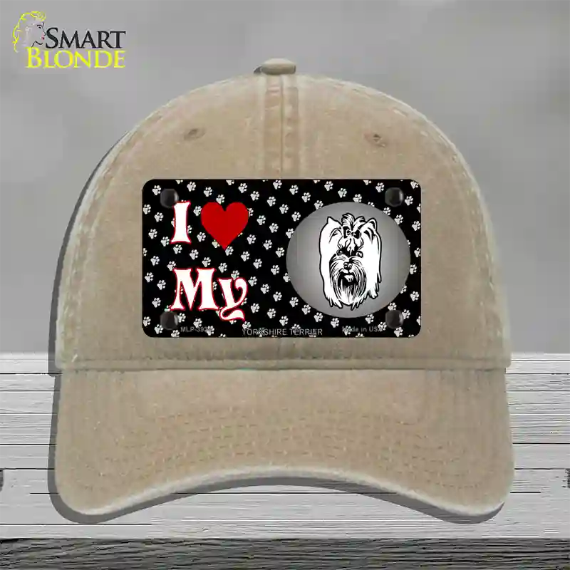 I Love My Yorkshire Terrier Novelty License Plate Hat Unconstructed Cotton / Khaki