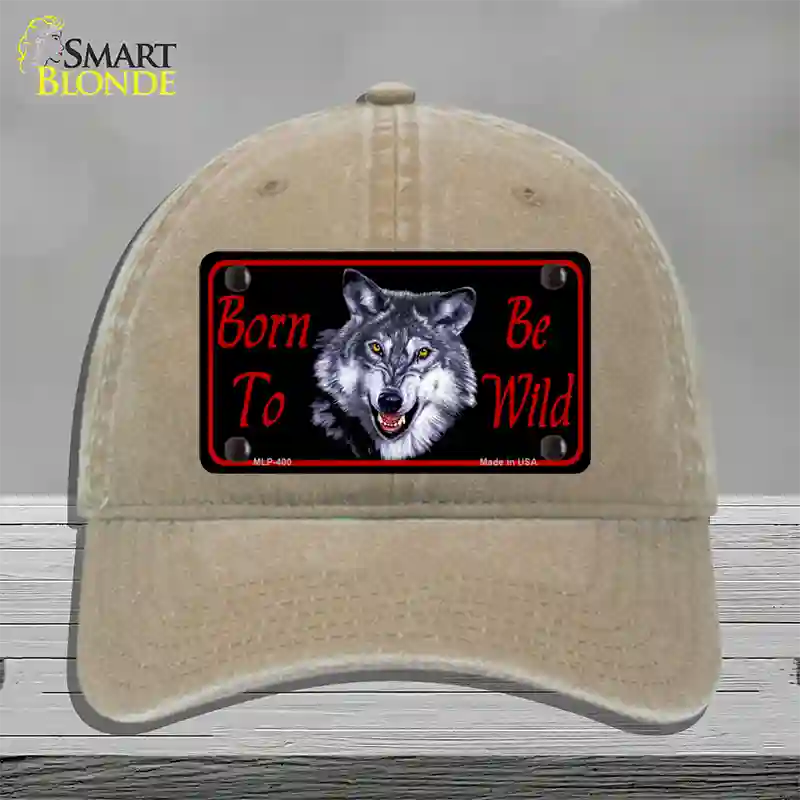 Born To Be Wild Novelty License Plate Hat Unconstructed Cotton / Khaki