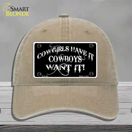 Cowgirls Have It Novelty License Plate Hat Unconstructed Cotton / Khaki