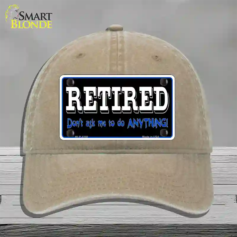 Retired Dont Ask Novelty License Plate Hat Unconstructed Cotton / Khaki