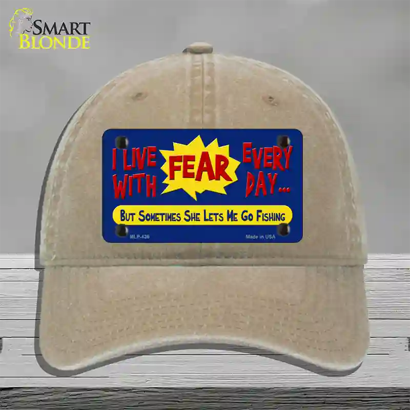 I Live With Fear Novelty License Plate Hat Unconstructed Cotton / Khaki