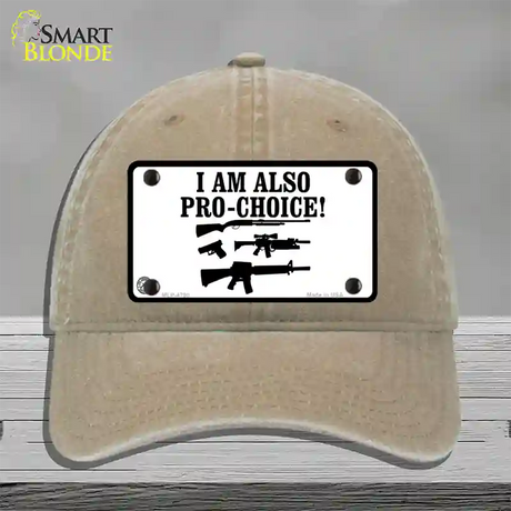 I Am Pro-Choice Novelty License Plate Hat Unconstructed Cotton / Khaki