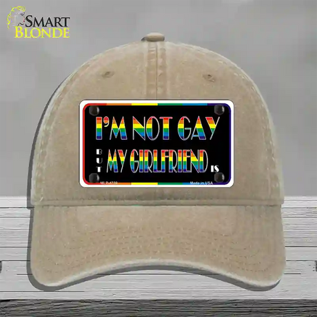 Im Not Gay But My Girlfriend Is Novelty License Plate Hat Unconstructed Cotton / Khaki