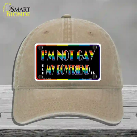 Im Not Gay But My Boyfriend Is Novelty License Plate Hat Unconstructed Cotton / Khaki