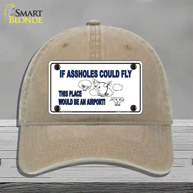 If Assholes Could Fly Novelty License Plate Hat Unconstructed Cotton / Khaki