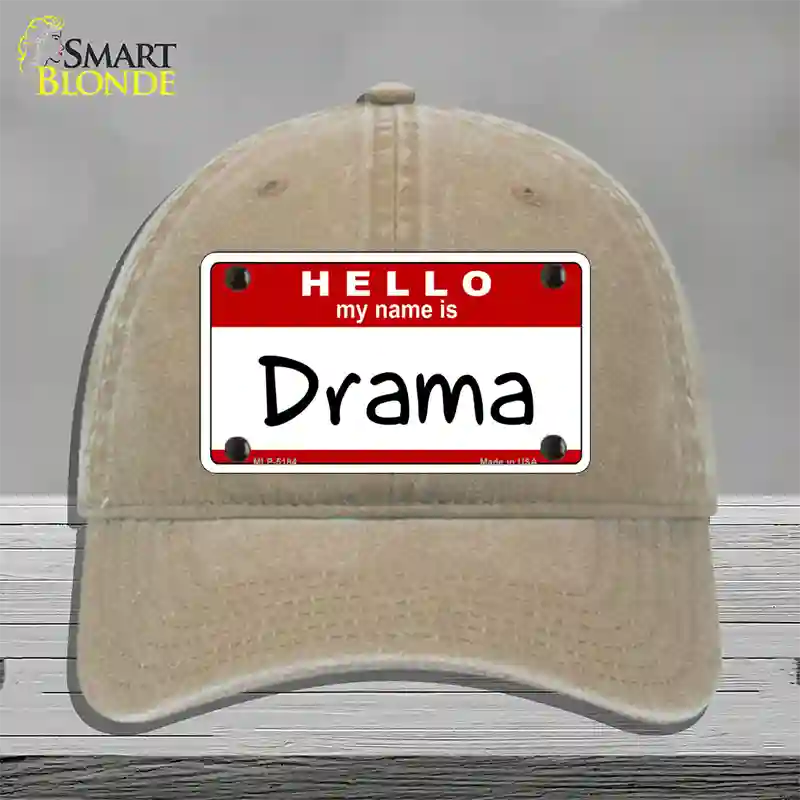 My Name Is Drama Novelty License Plate Hat Unconstructed Cotton / Khaki