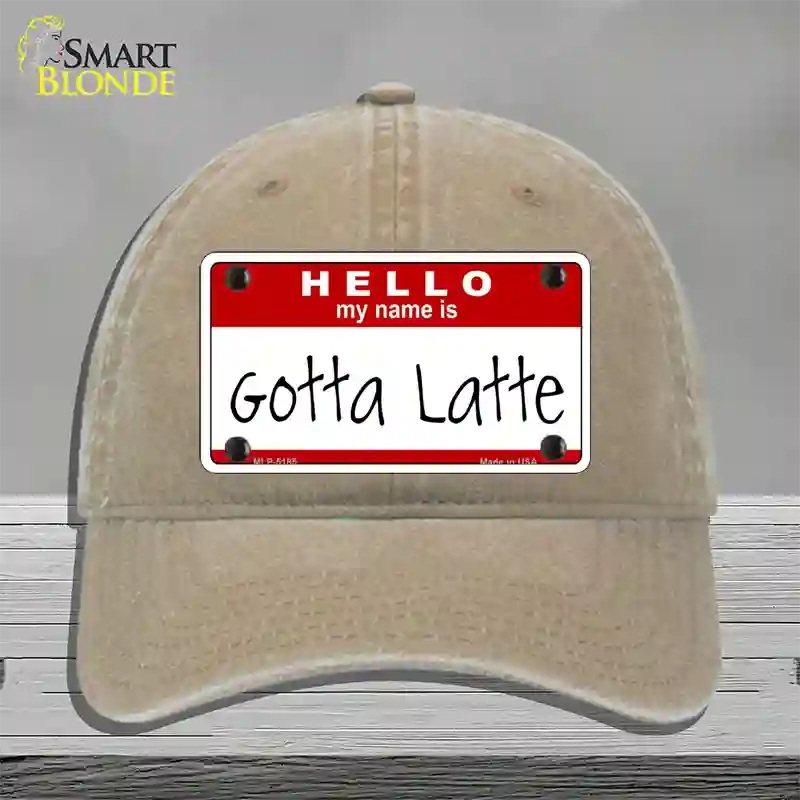 Gotta Latte Novelty License Plate Hat Unconstructed Cotton / Khaki