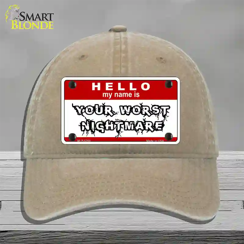 Your Worst Nightmare Novelty License Plate Hat Unconstructed Cotton / Khaki