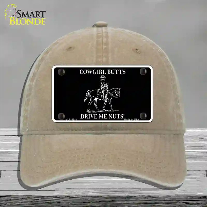 Cowgirl Butts Drive Me Nuts Novelty License Plate Hat Unconstructed Cotton / Khaki