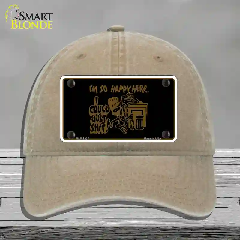 Im So Happy Here Novelty License Plate Hat Unconstructed Cotton / Khaki