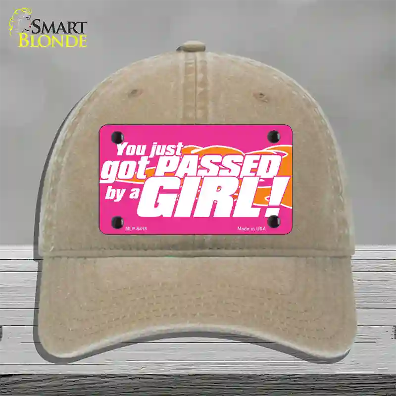 Got Passed By A Girl Novelty License Plate Hat Unconstructed Cotton / Khaki