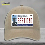 Best Dad Oklahoma Novelty License Plate Hat Unconstructed Cotton / Khaki