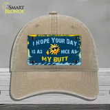 Hope Your Day Is Nice Novelty License Plate Hat Unconstructed Cotton / Khaki