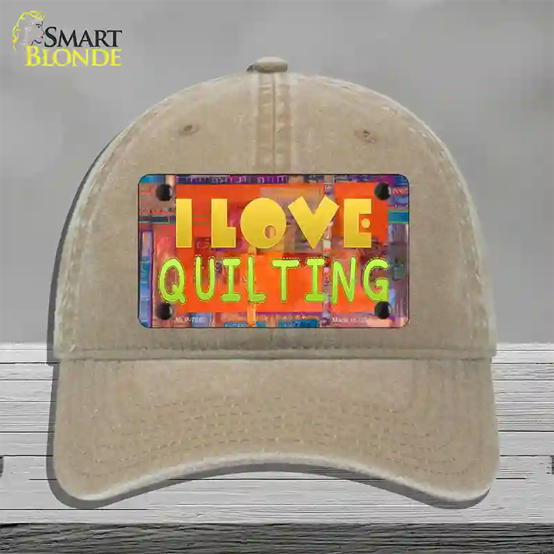 I Love Quilting Novelty License Plate Hat Unconstructed Cotton / Khaki