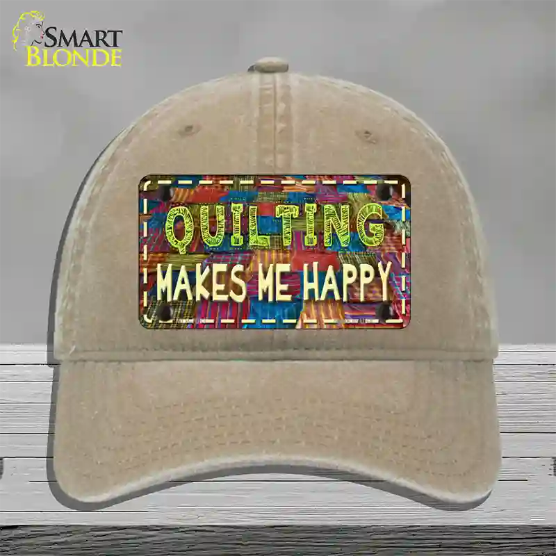 Quilting Makes Me Happy Novelty License Plate Hat Unconstructed Cotton / Khaki