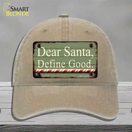 Dear Santa Define Good Novelty License Plate Hat Unconstructed Cotton / Khaki