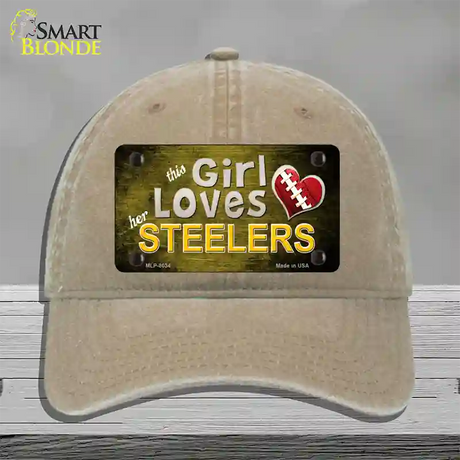 This Girl Loves Her Steelers Novelty License Plate Hat Unconstructed Cotton / Khaki