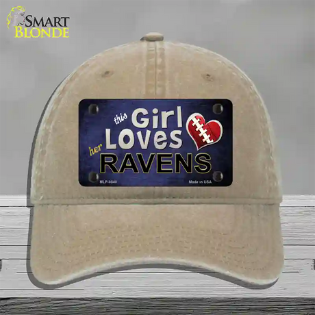 This Girl Loves Her Ravens Novelty License Plate Hat Unconstructed Cotton / Khaki