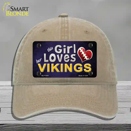 This Girl Loves Her Vikings Novelty License Plate Hat Unconstructed Cotton / Khaki