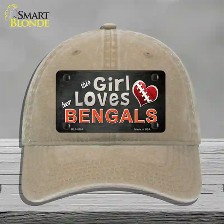 This Girl Loves Her Bengals Novelty License Plate Hat Unconstructed Cotton / Khaki